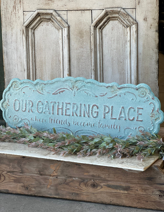 Our Gathering Place Sign